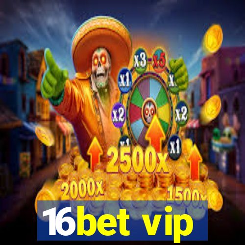 16bet vip